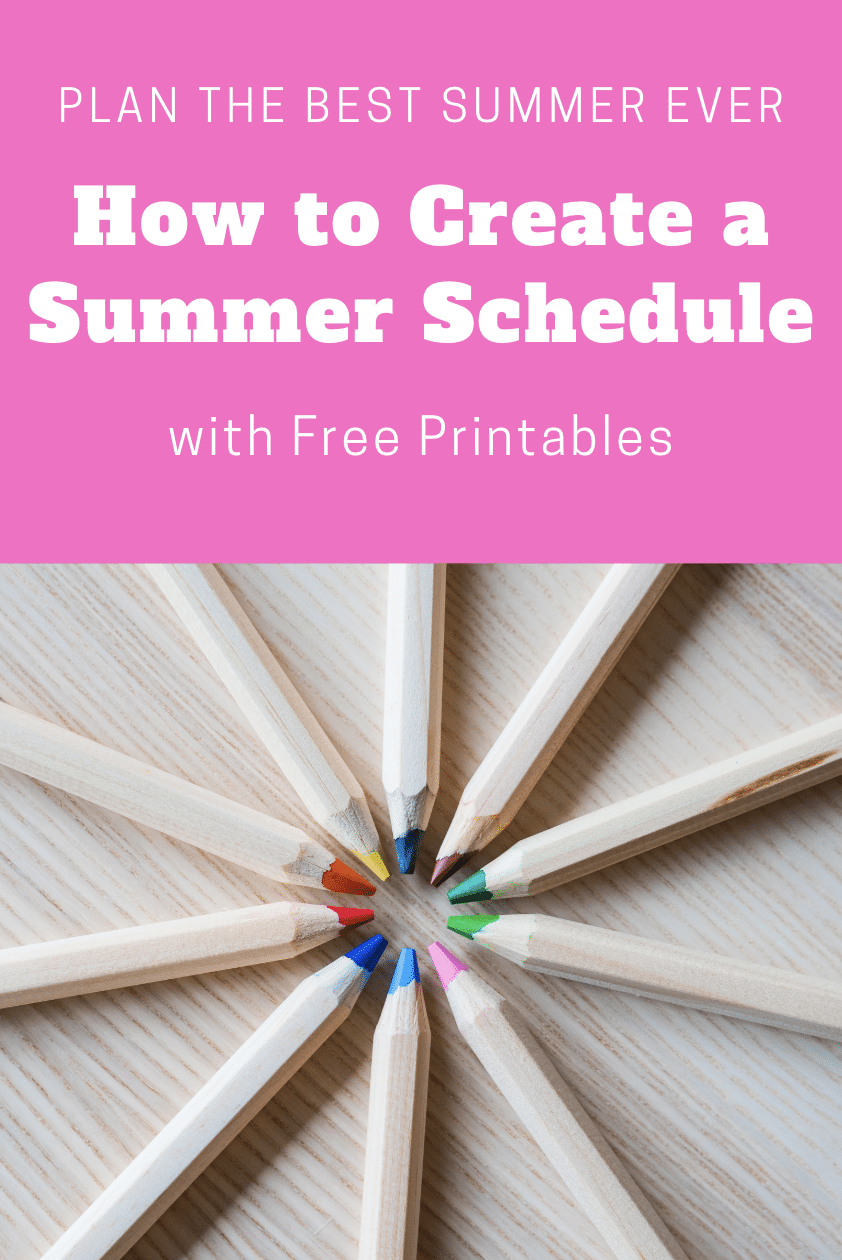 How to create a summer schedule