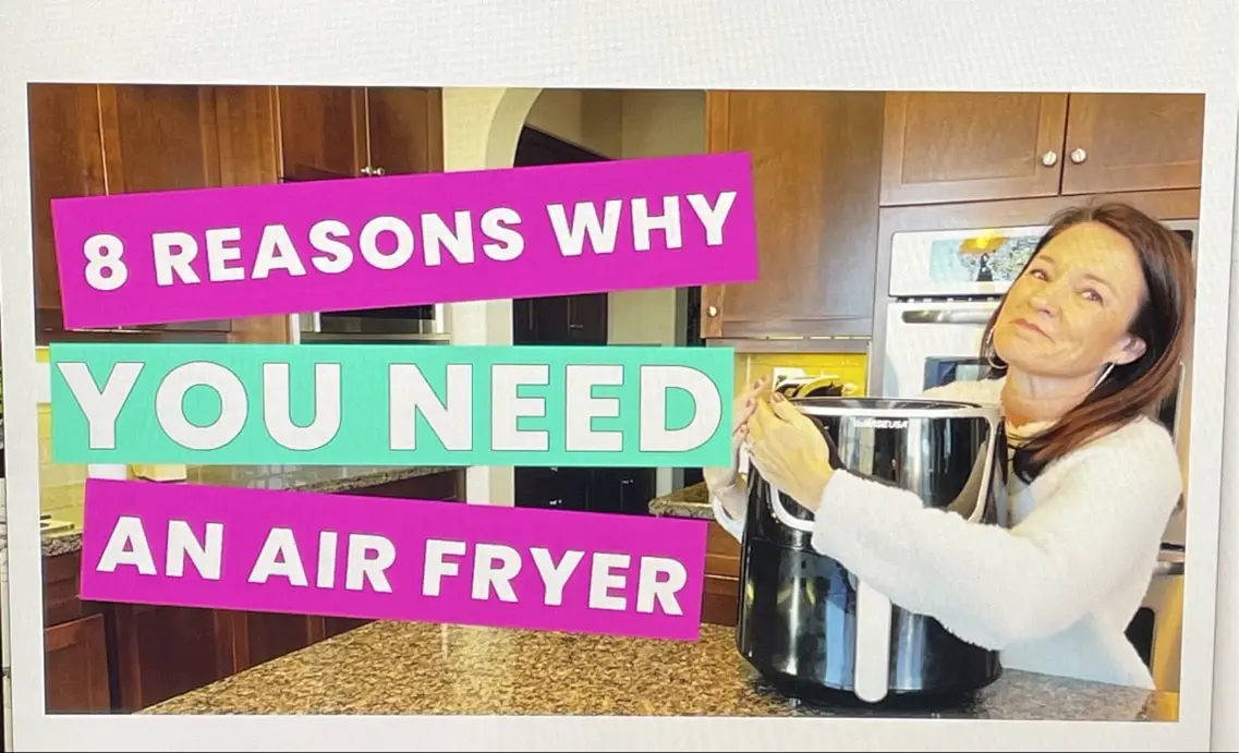 8 Reasons why you need an air fryer