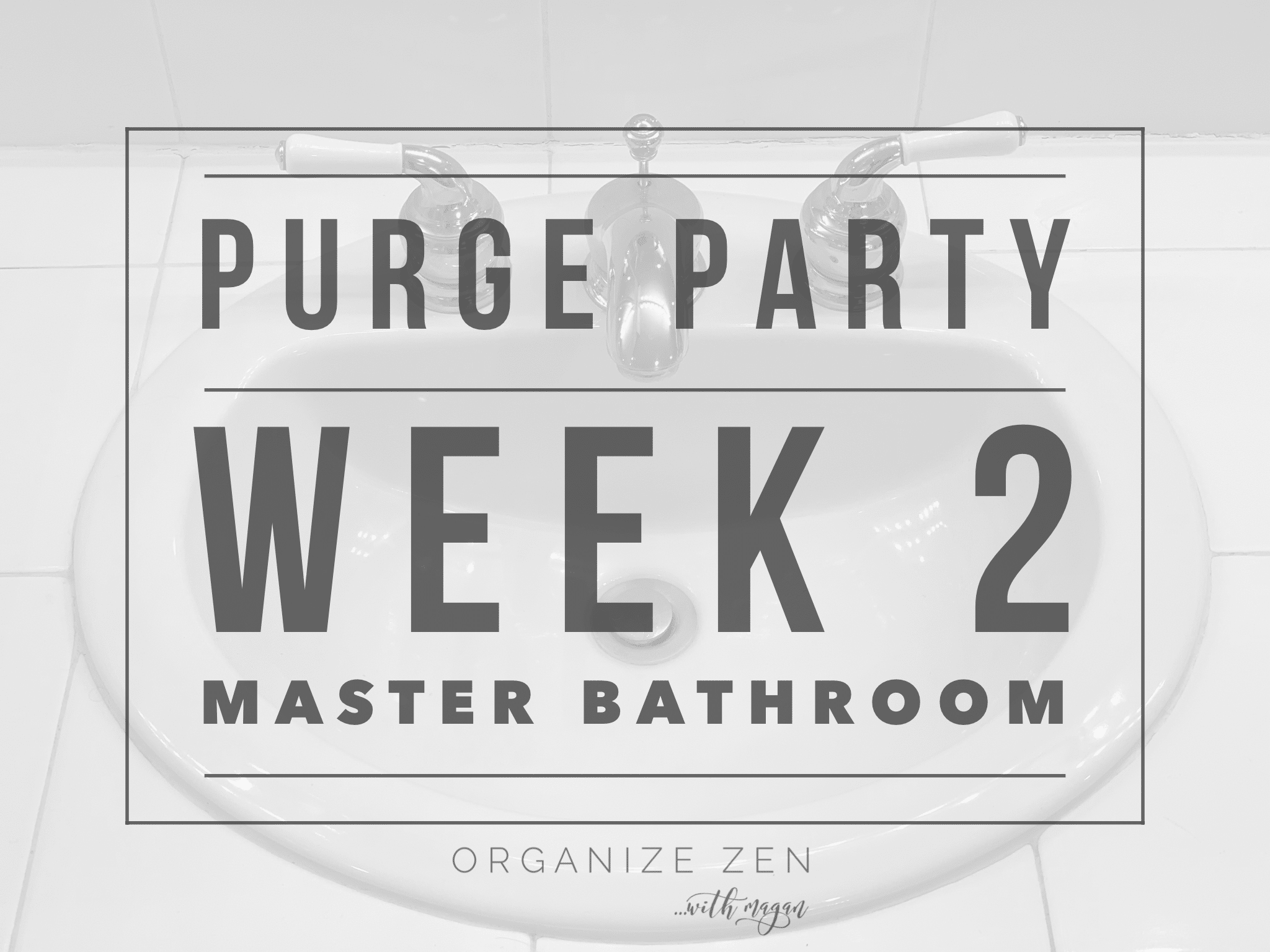 Purge Party in the Master Bathroom