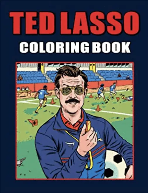 Ted Lasso Coloring Book